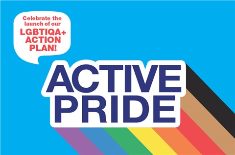 Active Pride rainbow logo with speech bubble about LGBTIQA+ Action Plan launch